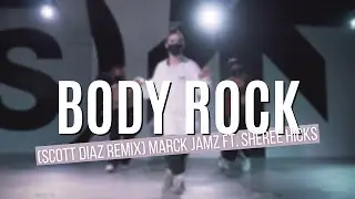 Body Rock - Marck Jamz Ft. Sheree Hicks (Scott Diaz Remix) | House Dance Choreography by Fran Parma