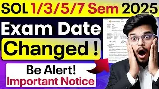 📢 Be Aware! DU SOL 1st/3rd/5th/7th Semester 2025: Exam Date Changed! | Important Notice!