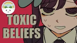 4 Toxic Beliefs You Need To Get Rid Of