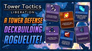 A TOWER DEFENSE DECKBUILDING ROGUELITE! | Tower Tactics: Liberation