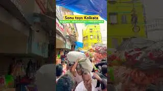 Best Toys wholesale market / Wholesale market in Kolkata for toys item / Sonu toys #sonutoys #toys