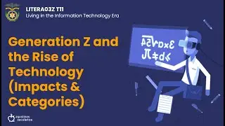 Generation Z and the Rise of Technology(Impacts & Categories)