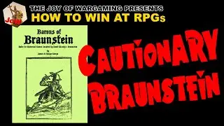 You Can Win at RPGs: Cautionary Braunsteins