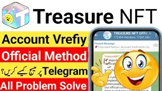 Treasure NFT Account Verify | Official Telegram Method | All Problems Solved