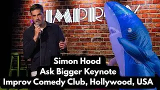 Simon Hood Keynote at Hollywood Improv | Ask for Bigger | Big Festoon USA May 2025