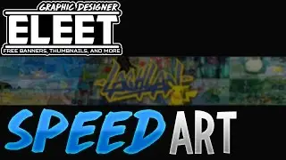 Banner Speed Art For LachlanYT By EleetGFX