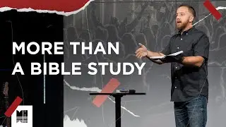More Than a Bible Study | Romans 12:9-13