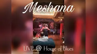 Meshana (LIVE at House of Blues)