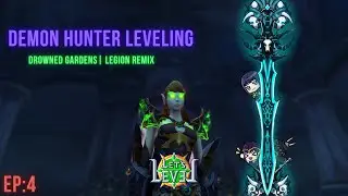 World of Warcraft Legion Remix: Demon Hunter Leveling - Let's Play - Part 4