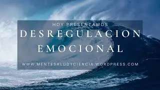 desregulacion emocional : ambiente invalidante y vulnerabilidad biol&oacute;gica