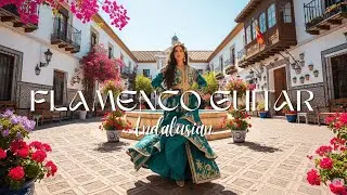 Andalusian Elegance | Stunning Spanish & Moroccan Flamenco Guitar Music Playlist