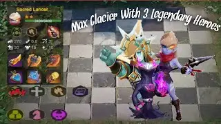 Auto Chess - Sacred Lancer Carry!!!(Max Glacier Combo) ACPhoenix 2023 05 05 18 36 56