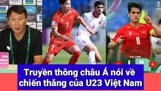 Truyền thông châu Á nói về chiến thắng của U23 Việt Nam