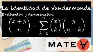 La identidad de Vandermonde Explicación y Demostración