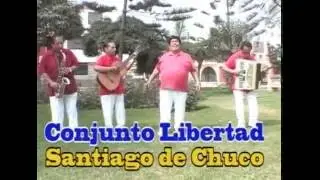 No Trates de Mentir .Conjunto Libertad Santiago de Chuco