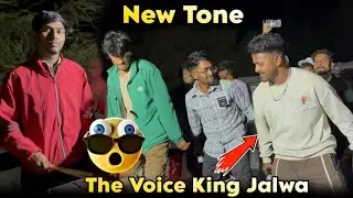 The Voice King Jalwa New Tone 🫣 🥰😘🤗