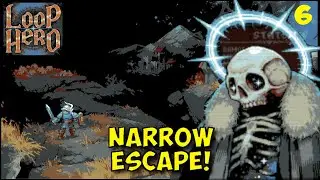 Narrow Escape! | Loop Hero Ep. 6