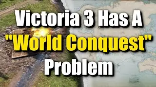 The Harsh Truth about World Conquest in Victoria 3's Patch 1.9