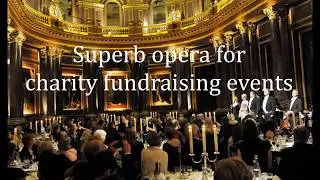 London Festival Opera - Opera for Charity Fundraising Events