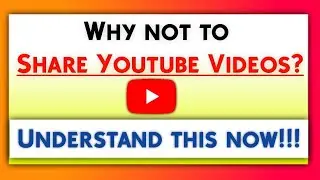 YouTube Video को Share क्यों नहीं करना चाहिए  | Why you should not share YouTube Videos