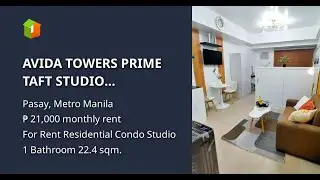 AVIDA TOWERS PRIME TAFT STUDIO CONDOMINIUM UNIT FOR SALE FOR RENT IN PASAY CITY