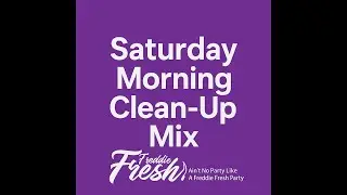 Saturday Morning Clean Up Mix 12 27 2025