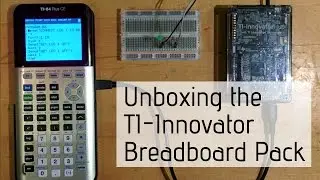 Unboxing the TI-Innovator Hub, Part 2: Breadboard Pack