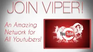 Join Viper Network | A New Innovative Youtube MCN!