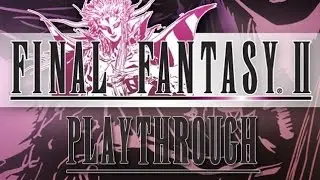 FINAL FANTASY II Playthrough Part 29 Boss Battle Deumion & Got Destroy Magic! (PSP)
