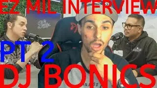 EZ MIL INTERVIEW WITH DJ BONICS PART 2 (JORDIN SOUNDS) IN LAS VEGAS BRAND NEW |EVFAMILY'S REACTION|