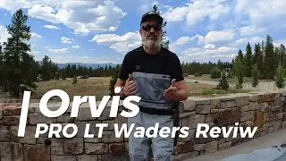 Orvis PRO LT Waders Review - Mattis Sessel of Engearment.com