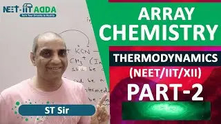 Array Chemistry | Thermodynamics (NEET/IIT/XII) Part-2 | NEET IIT ADDA