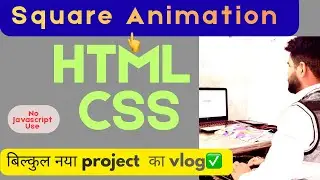 #vlog 23 | HTML CSS Animation Tutorial 🔥 | Square Path Moving Circle | Beginner Project in Hindi