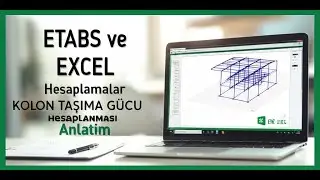Kolon Taşıma Gücü Momenti Etabs'te Nasıl Bulunur?