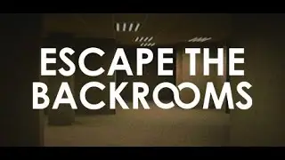 Онлайн фикс на игру Escape the Backrooms.