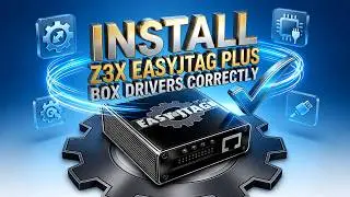 Install z3x EasyJtag Plus BOX Drivers Correctly