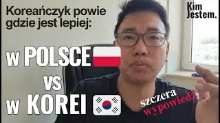 POLSKA vs KOREA - Gdzie Lepiej?