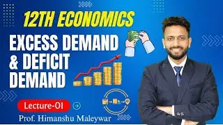 Class 12 Economics | AD-AS | Excess Demand & Deficit Demand | L- 1 | Himanshu sir | Gaur Classes