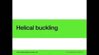 Drillstring and Drilling Dynamics: Part 9b - Vertical and Helical Buckling