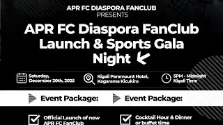 APR FC Diaspora Fanclub Launch & Sports Gala Night Event  - Kigali, Rwanda