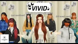 VIVID Debut Announcement ⭐| Sims 4 K-pop inspired girl group | Introductions