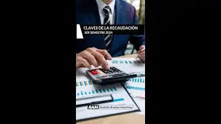 Claves de la recaudaci&oacute;n de impuestos 1er semestre 2024 - RAM