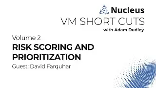 VM Short Cuts (Vol 2) - Risk Scoring and Prioritization