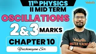 11th Physics | CH 10 - Oscillations 2 and 3 Mark Questions | 2nd Mid Term | Yazhiniyan Sir