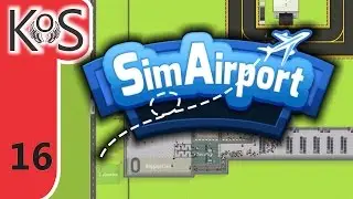 SimAirport Ep 16: Ticketing to the Max! - First Look - Let's Play, Gameplay (Early Access)