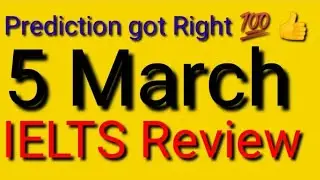 5 March 2020 IELTS exam review