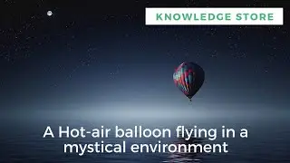 Amazing animation of a hot-air balloon flying in a mystical environment | Moon | Aviation