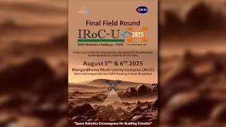 ISRO Robotics Challenge - URSC 2025 Events - Day 2 (Session 1 and 2)