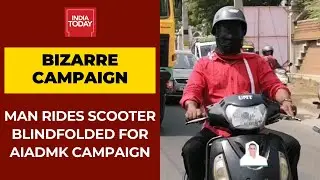 Tamil Nadu Polls: Man Rides Scooter Blindfolded To Campaign For AIADMK Candidate