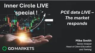 PCE Data Release &ndash; LIVE! The Markets Respond!!